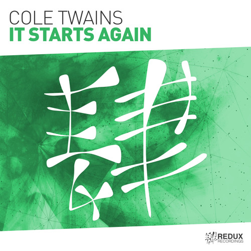 Cole Twains - It Starts Again [Out Now]