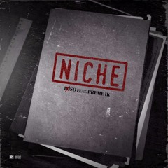 Niche (Feat. Preme 1K)