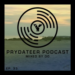 Prydateer Podcast #033 (8-22-19) [Mixed by DO]