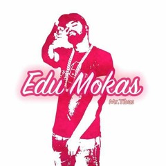 Edu Mokas - To a Matar Prod.By Young Power