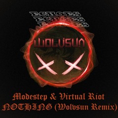 Nothing (Wolvsun Remix) - Modestep & Virtual Riot