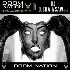 Doom Nation Exclusive Mix By DJ - D.Chainsaw (NL)