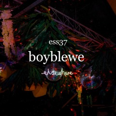 ess37: Boyblewe / 08.19