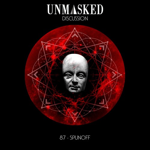 UNMASKED DISCUSSION 87 | SPUNOFF