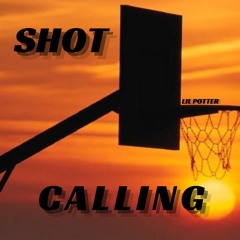 Shot Calling (prod. KJ run it up)