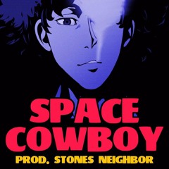 space cowboy (prod. STONES NEIGHBOR)