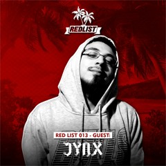 Red List 013 - Guest: Jynx