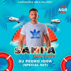 DJ Pedro Igor - SAMPA POOL PARTY (Special Set)