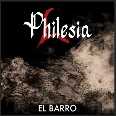 El Barro - Philesia