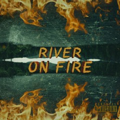 River On Fire [Prod. By Sosa 808]