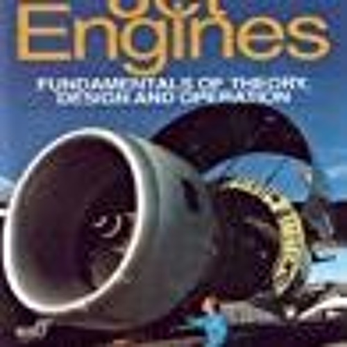 Stream Pdf Download Jet Engines Fundamentals Of Theory Design And Operation From Lydastem Listen Online For Free On Soundcloud