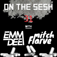 On The Sesh - Ep 31 - ft. Mitch Flarve