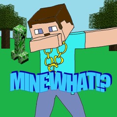 MINE WHAT!? prod. ESKRY (Minecraft Meme Rap)