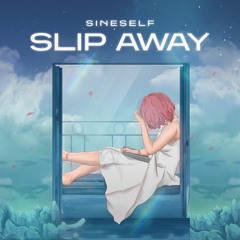 Sineself - Slip Away