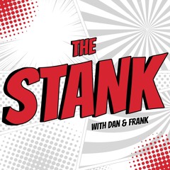 The Stank #006: I Don't Feel So Good