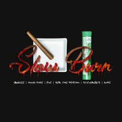 SLOW BURN - Jawkee , HoodPope , Foe , Seb the Psycho , $tick (prodby:$tickbeats)