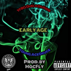 YFBG Quelo Da Kidd - Early Age Ft. Young Ace Deuce(Dirty)