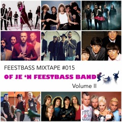 FeestBass Mixtape #015: Of je 'n FeestBass band [Volume II]