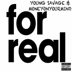 For Real (feat. Moneyonyourmind)