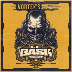 Vortek's - Get It (Le Bask Records 001, Break it Down Ep)