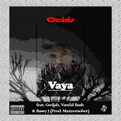 Vaya feat. Godjah, Vandal Bash & Bassy J (Prod. Maxnotsober)
