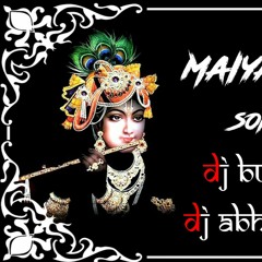 Maiya Yashoda Re-edit Song Remix By Dj Buntty & Dj Abhilash Smiely