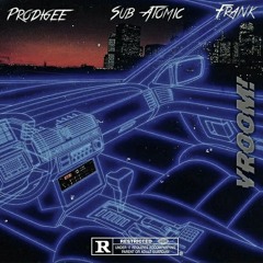 VROOM! (feat. Prodigee & Frxnk)