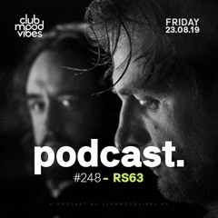 Club Mood Vibes Podcast #248: RS63