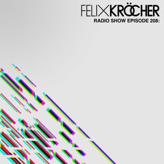 Felix Kröcher Radioshow - Episode 208