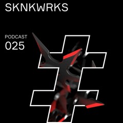 Katacult Podcast 025 — Sknkwrks