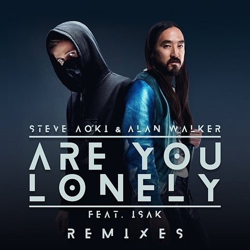 Steve Aoki & Alan Walker - Are You Lonely ( Oski & Seaven Remix ).mp3