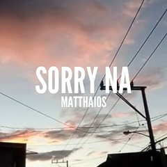 Matthaios - Sorry Na (Official Audio)