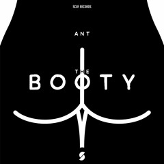 A.N.T - The Booty