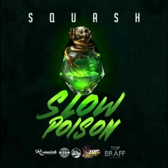 Squash - Slow Poison