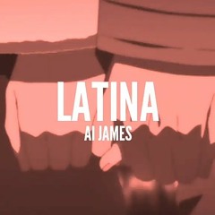 Al James - LATINA (Official Audio)