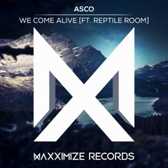 ASCO - We Come Alive (feat. Reptile Room)(Radio Edit) <OUT NOW>