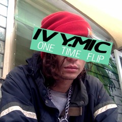 Ivy Mic - One Time Flip (mixtape)