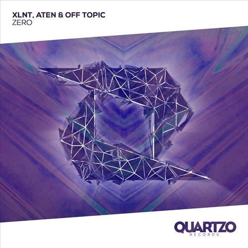 Stream XLNT, Aten & Off Topic - Zero by Quartzo Records | Listen online for  free on SoundCloud