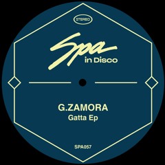 (SPA057) G.ZAMORA - Gatta (Original Mix)