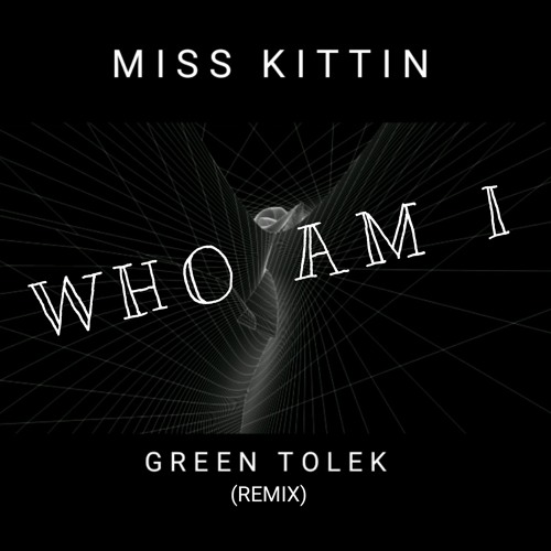 Miss Kittin - Who am i - (Green Tolek - Edit) FREE DOWNLOAD