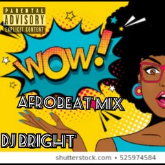 Afrobeat Mix 2019_ The Best of Afrobeat_by DJ BRIGHT