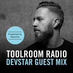Toolroom Radio : Devstar Guest Mix : August 2019