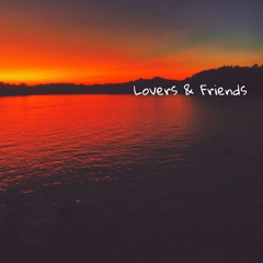 Lovers & Friends ❤️