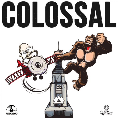 PEEKABOO, Dirt Monkey - Colossal