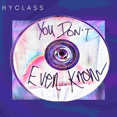 [DEAR CRUSH] YOU DON'T EVEN KNOW