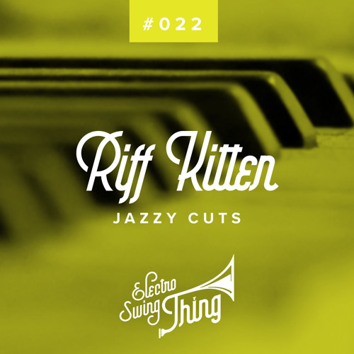 Riff Kitten - Swing Days // Electro Swing Thing #022