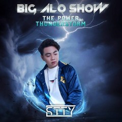 STTY | Big Alo Show 4.0 | The Power Of Thunderstorm (Full Set)