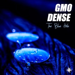 GMO & Dense - Destination Blue Hole (teaser)OUT NOW