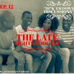 The Late Nights Podcast Ep. 12