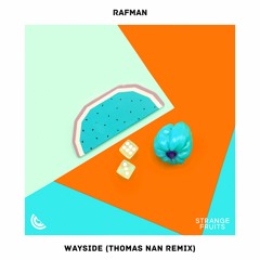 Rafman - Wayside (Thomas Nan Remix)